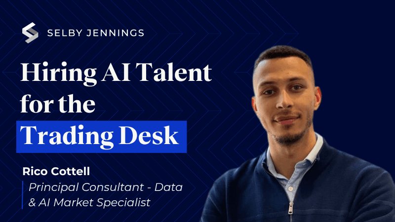 Rico Cottell Hiring AI Talent For The Trading Desk